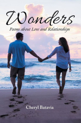 Wonders: Poems About Love And Relationships