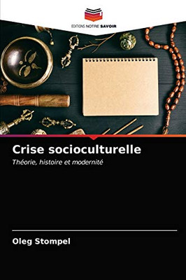 Crise socioculturelle (French Edition)