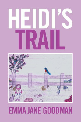 Heidi's Trail Heidi's Trail