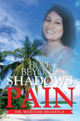 Hope Beyond Shadows Of Pain