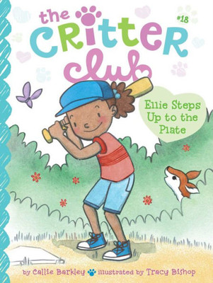 Ellie Steps Up To The Plate (18) (The Critter Club)