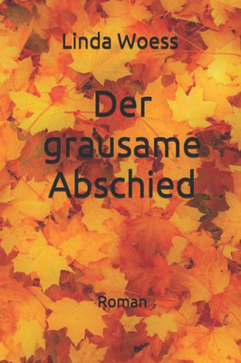 Der Grausame Abschied: Roman (German Edition)