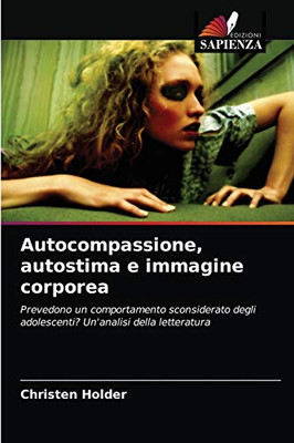 Autocompassione, autostima e immagine corporea (Italian Edition)