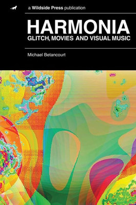 Harmonia: Glitch, Movies And Visual Music