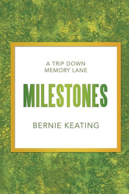 Milestones: A Trip Down Memory Lane