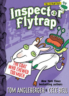 Inspector Flytrap In The Goat Who Chewed Too Much (Inspector Flytrap #3) (The Flytrap Files)