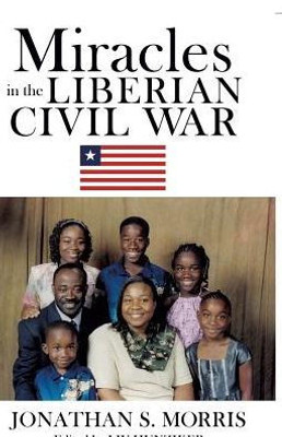 Miracles In The Liberian Civil War