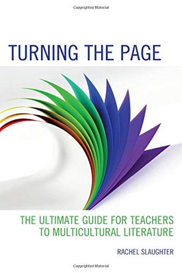 Turning the Page: The Ultimate Guide for Teachers to Multicultural Literature