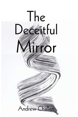 The Deceitful Mirror
