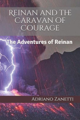 Reinan And The Caravan Of Courage: The Adventures Of Reinan