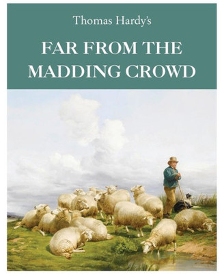 Far From The Madding Crowd