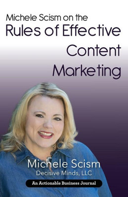 Michele Scism On The Rules Of Effective Content Marketing: Why Your Content Marketing Execution Is Your Social Proof