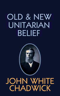 Old And New Unitarian Belief