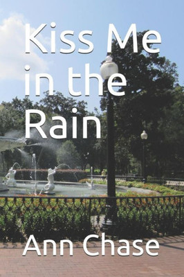 Kiss Me In The Rain