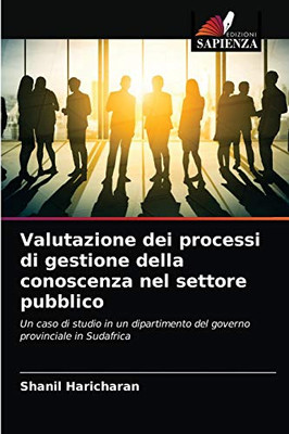 Valutazione dei processi di gestione della conoscenza nel settore pubblico (Italian Edition)