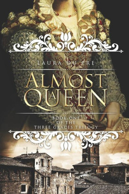 Almost A Queen: Book One Of The Three Graces Trilogy