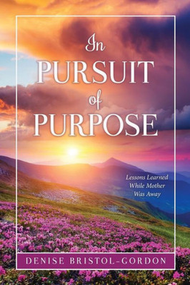 In Pursuit Of Purpose