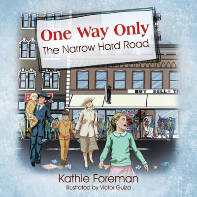 One Way Only: The Narrow Hard Road