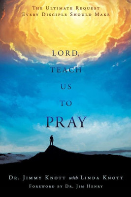 Lord, Teach Us To Pray