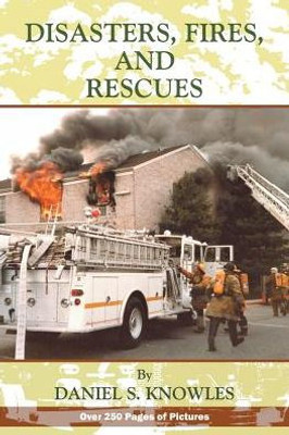 Disasters, Fires And Rescues