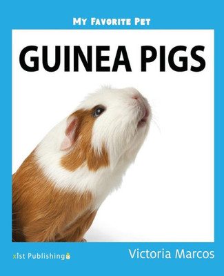 My Favorite Pet: Guinea Pigs (My Favorite Pets)