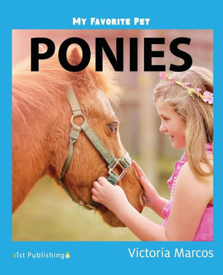 My Favorite Pet: Ponies (My Favorite Pets)