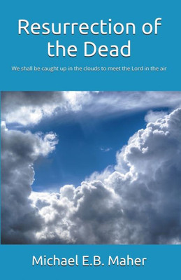 Resurrection Of The Dead (Foundation Doctrines Of Christ)