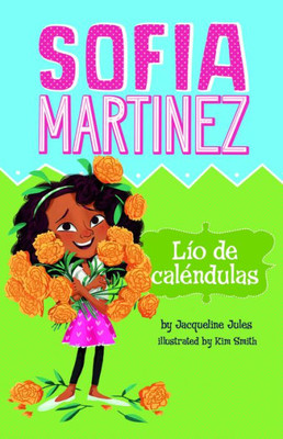 Lio De Calendulas (Sofia Martinez En Espanol) (Spanish Edition)
