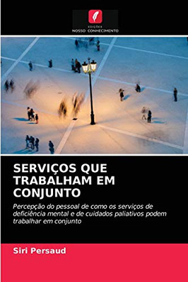 Serviços Que Trabalham Em Conjunto (Portuguese Edition)