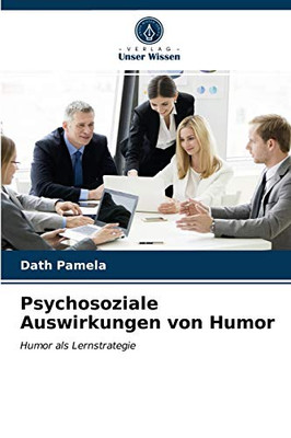 Psychosoziale Auswirkungen von Humor (German Edition)