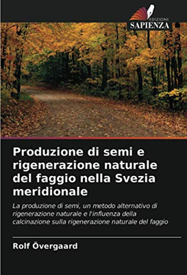 Produzione di semi e rigenerazione naturale del faggio nella Svezia meridionale (Italian Edition)