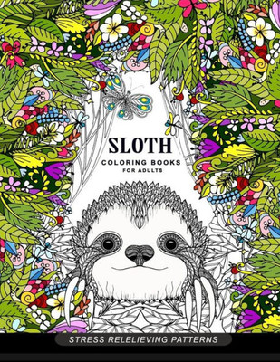 Sloth Coloring Book For Adults: (Animal Coloring Books For Adults)