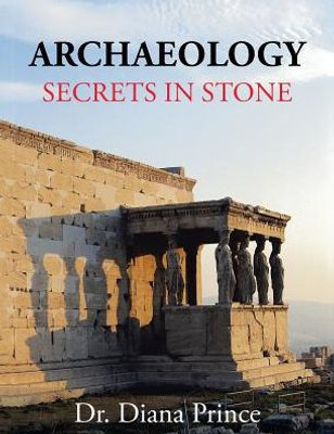 Archaeology: Secrets In Stone