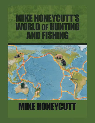 Mike Honeycutt'S World Of Hunting And Fishing