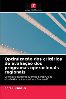 Optimização dos critérios de avaliação dos programas operacionais regionais (Portuguese Edition)