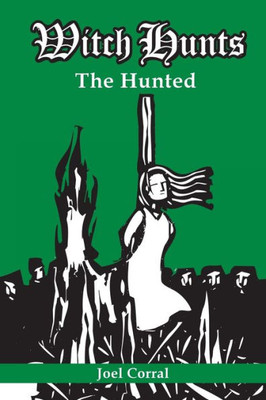 Witch Hunts: The Hunted