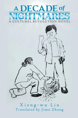 A Decade Of Nightmares: A Cultural Revolution Novel