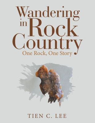 Wandering In Rock Country: One Rock, One Story