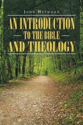 An Introduction To The Bible And Theology