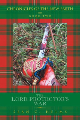 The Lord-Protector's War: Chronicles Of The New Earth Book Two:
