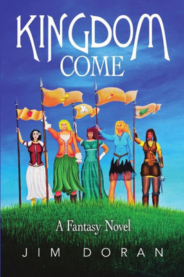 Kingdom Come: A Fantasy Novel Kingdom Come: A Fantasy Novel