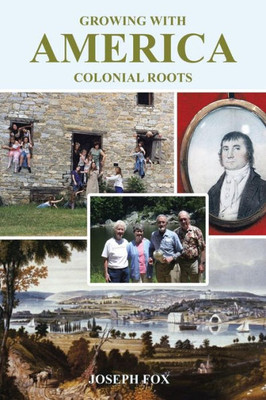 Growing With America-Colonial Roots