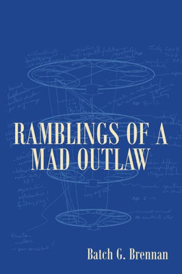 Ramblings Of A Mad Outlaw
