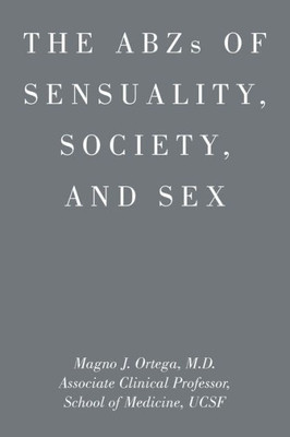 Abzs Of Sensuality, Society, And Sex