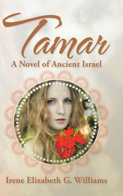 Tamar: A Novel Of Ancient Israel