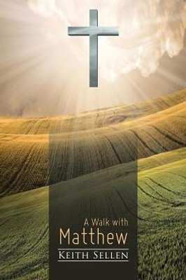 A Walk With Matthew