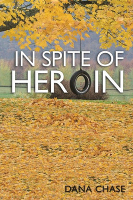 In Spite Of Heroin