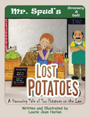 Lost Potatoes: A Harrowing Tale Of Two Potatoes On The Lam