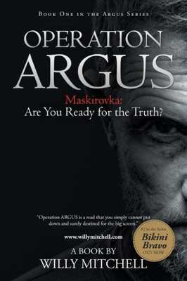 Operation Argus: Maskirovka: Are You Ready For The Truth?