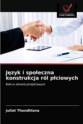 Język i spoleczna konstrukcja ról plciowych (Polish Edition)